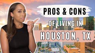 Pros and Cons of Living in Houston, TX [EVERYTHING YOU NEED TO KNOW]