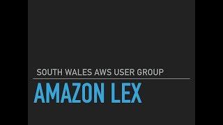 A breakdown of Amazon Lex by Sam Machin