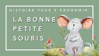 La Bonne Petite Souris | Histoire pour s'endormir