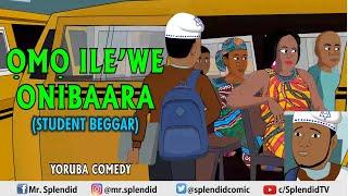 Omo ile'we onibaara (funny student beggar) (Yoruba) (comedy cartoon)