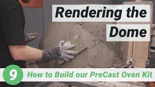 How to Build our PreCast Oven Kit | 9. Rendering the Dome