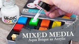 MIXED MEDIA - Use Cretacolor Aqua Brique as an ACRYLIC!