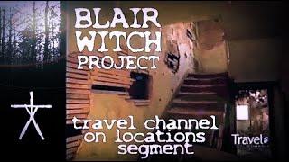 On Locations - The Blair Witch Project (Rare Travel Channel Special Segment)