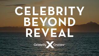 Celebrity Beyond℠ Reveal