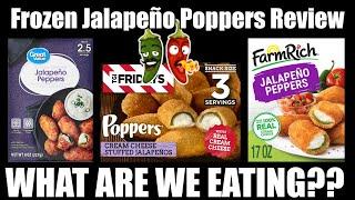 Frozen Jalapeño Poppers Review - WHAT ARE WE EATING??