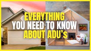 ADUs 101: Everything You Need To Know About Accessory Dwellings