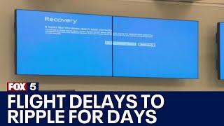 Flight delays after worldwide CrowdStrike outage | FOX 5 News