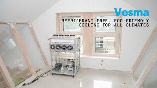 Vesma: Refrigerant Free, Eco Friendly Cooling for All Climates