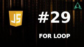 #29 For Loop in JavaScript