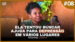 Podcast #08 - Ela tentou buscar ajuda para a depressão em varios lugares - Regiane Costa