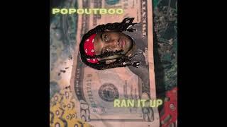 Ran it Up X PopoutBoo ( Prod by Ran )