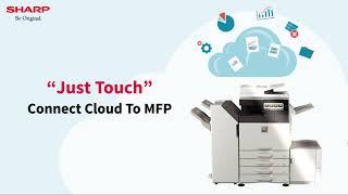 Just Touch Connect Cloud to MFP….