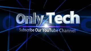 Only Tech Youtube Channel Intro 2019