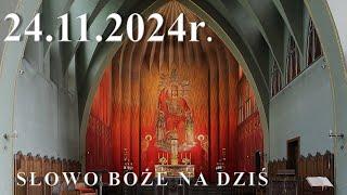 Słowo Boże na dziś 24.11.2024r. - Uroczystość Jezusa Chrystusa Króla Wszechświata