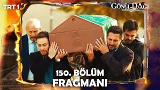 Gönül Dağı 150. Bölüm Fragmanı