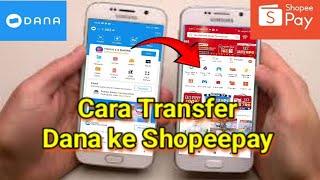 Cara transfer uang dari Dana ke Shopeepay || top up saldo shopee