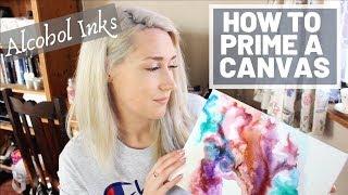 Tutorial: How to PRIME a canvas for ALCOHOL INKS