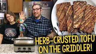 How To Make Smoky Herb-Crusted Tofu On The Griddler (Oil-Free, Vegan Recipe)