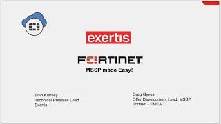 Exertis Fortinet MSSP Made Easy Webinar