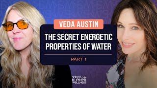 Veda Austin: The Secret Energetic Properties of Water Part 1