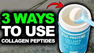 How To Use Collagen Peptides Powder (3 BEST WAYS)