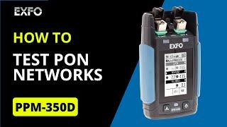 Testing PON networks with the PPM-350D | How-To