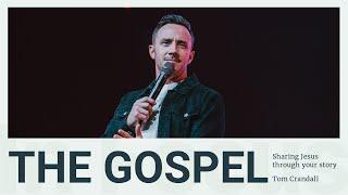 Sharing the Gospel through Your Story | Tom Crandall | In Focus April