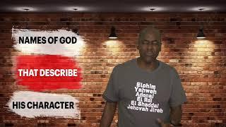 “Names Of God That Describe His Character.”- (Part 2-Yahweh)