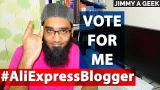 #AliExpressBlogger - I m Jimmy a Geek a Tech Geek & Vote for Me