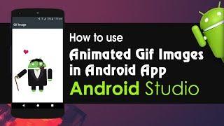 Android Studio Tutorial - How to use Animated Gif Images in Android App