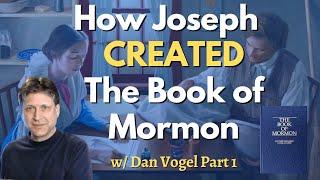 A theory for how Joseph dictated the Book of Mormon with Dan Vogel part 1