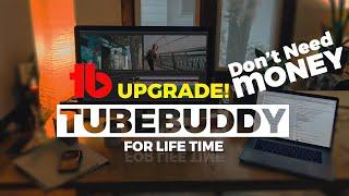 how to get tubebuddy pro for free lifetime 2021