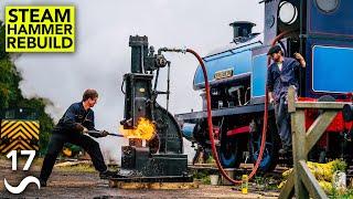 FIXING A 1900's STEAM HAMMER! Pt. 17