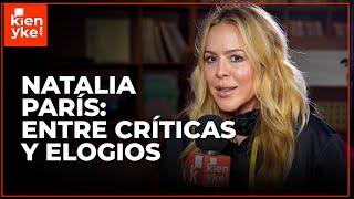 Natalia París responde a sus críticos, su vida en la música y más