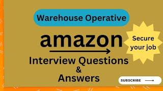 Amazon Warehouse Operative Interview: Top 15 Questions Answered!