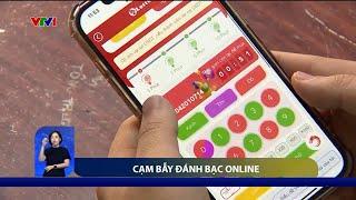 Cạm bẫy đánh bạc online: Càng thua càng muốn gỡ | VTV24