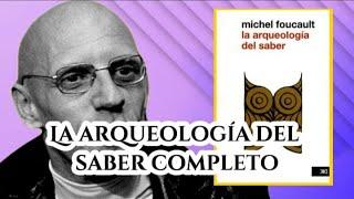 Foucault; Arqueología del Saber Explicada