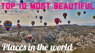 Top 10 most beautiful places in the world