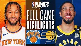 #2 KNICKS at #6 PACERS | FULL GAME 6 HIGHLIGHTS | May 17, 2024