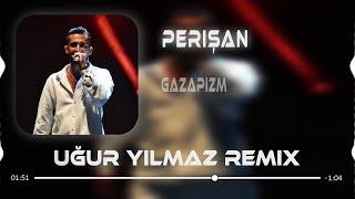 Gazapizm - Perişan (Uğur Yılmaz Remix) l Terbiyesizsin