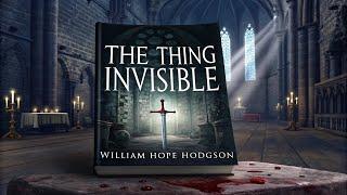 The Thing Invisible – Occult Investigation & Supernatural Horror | Carnacki Audiobook