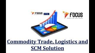 Focus 9 ERP - Commodity Trade, Logistics & SCM Solution Management