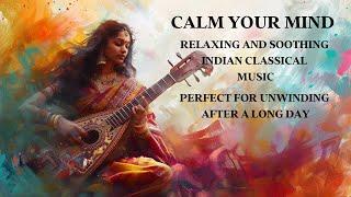 Relaxing Sitar Indian Classical music for stress|Soothing and Calming Sitar Music