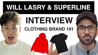 Will Lasry & Superline talk Blanks, Working with Factories, Clothing Brand Tips, & more