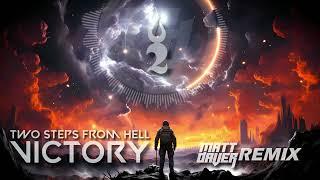 Two Steps From Hell - Victory (Matt Daver Remix)