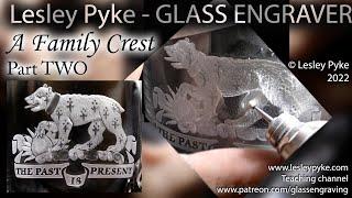 Glass engraving for beginners - Family crest part TWO