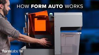 3D Printing Automation: How Form Auto Works