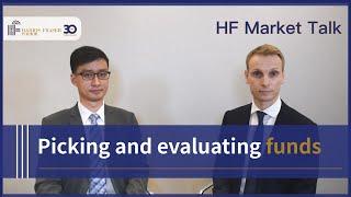 HF Market Talk: How to pick and evaluate a good fund?