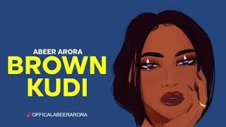 BROWN KUDI - ABEEER | Latest Punjabi Songs