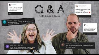 Did we SELL our house? Q&A with Lindi & Russ